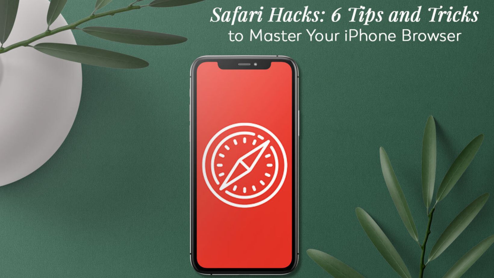 safari-hacks-6-tips-and-tricks-to-master-your-iphone-browser-the-art